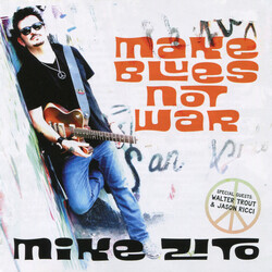 Mike Zito Make Blues Not War