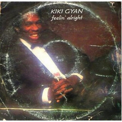 Kiki Gyan Feelin' Alright Vinyl LP