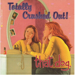 that dog. Totally Crushed Out!