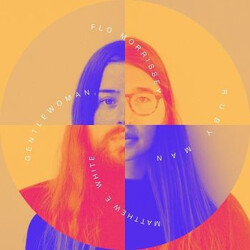 Matthew E. White / Flo Morrissey Gentlewoman, Ruby Man