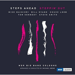 Steps Ahead / Mike Mainieri / Bill Evans (3) / Chuck Loeb / Tom Kennedy (2) / Steve Smith (5) / WDR Big Band Köln / Michael Abene Steppin' Out