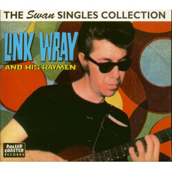 Link Wray And His Ray Men The Swan Singles Collection