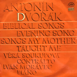 Antonín Dvořák / Věra Soukupová / Ivan Moravec Biblical Songs; Evening Song; Songs My Mother Taught Me