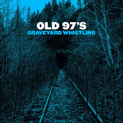Old 97's Graveyard Whistling