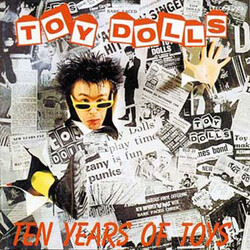 Toy Dolls Ten Years Of Toys Vinyl LP