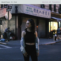 Waaktaar & Zoe World Of Trouble
