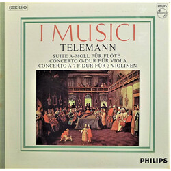I Musici / Georg Philipp Telemann Suite A-Moll Für Flöte / Concerto G-Dur Für Viola / Concerto A 7 F-Dur Für 3 Violinen