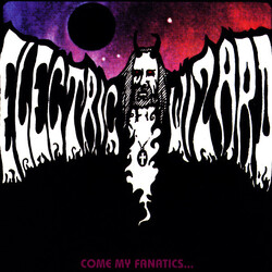 Electric Wizard (2) Come My Fanatics...