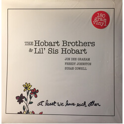 Jon Dee Graham / Freedy Johnston / Susan Cowsill The Hobart Brothers & Lil' Sis Hobart - At Least We Have Each Other