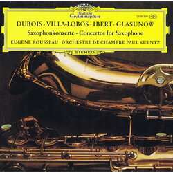 Pierre-Max Dubois / Heitor Villa-Lobos / Jacques Ibert / Alexander Glazunov / Eugene Rousseau / Orchestre De Chambre Paul Kuentz Saxophonkonzerte • Co