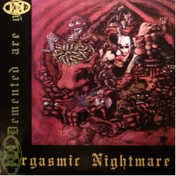 Demented Are Go Orgasmic Nightmare