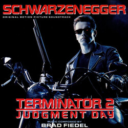 Brad Fiedel Terminator 2: Judgment Day (Original Motion Picture Soundtrack)