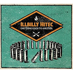Illbilly Hitec One Thing Leads To Another