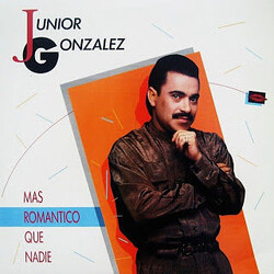 Junior Gonzalez Mas Romantico Que Nadie