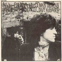 Nikki Sudden / Dave Kusworth Shame For The Angels EP