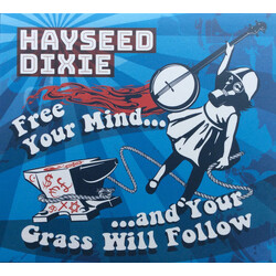 Hayseed Dixie Free Your Mind and Your Grass Will Follow