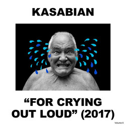 Kasabian For Crying Out Loud (2017)