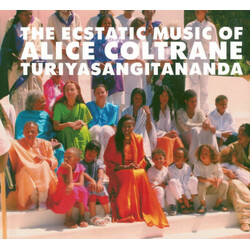 Alice Coltrane / Turiyasangitananda The Ecstatic Music Of Alice Coltrane Turiyasangitananda