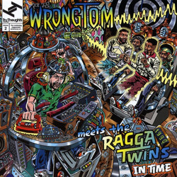 Wrongtom / The Ragga Twins In Time