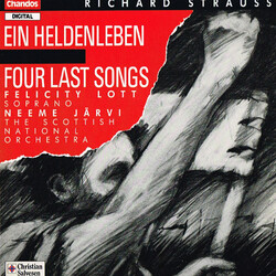 Richard Strauss / Neeme Järvi / Felicity Lott / Edwin Paling / Royal Scottish National Orchestra Ein Heldenleben / Four Last Songs