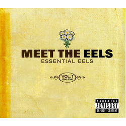 Eels Meet The Eels Essential Eels Vol. 1 1996-2006