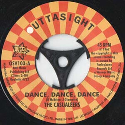 The Casualeers / Chuck Wood Dance Dance Dance / Seven Days Too Long