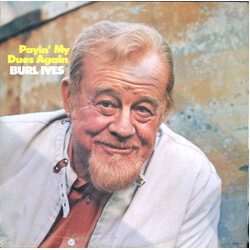 Burl Ives Payin' My Dues Again
