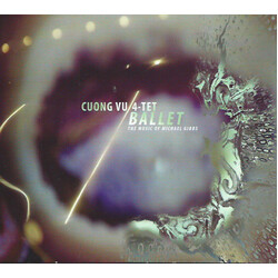 Cuong Vu 4-tet Ballet - The Music Of Michael Gibbs
