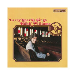 Larry Sparks Larry Sparks Sings Hank Williams
