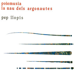 Pep Llopis Poiemusia La Nau Dels Argonautes