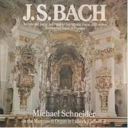 Johann Sebastian Bach / Michael Schneider (3) Toccata And Fugue (Michael Schneider On The Marcussen Organ In Lübeck Cathedral)