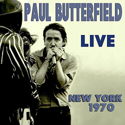 Paul Butterfield Live New York 1970