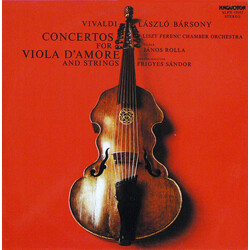 Antonio Vivaldi / László Bársony / Liszt Ferenc Chamber Orchestra / János Rolla / Frigyes Sándor Concertos For Viola D'Amore And Strings