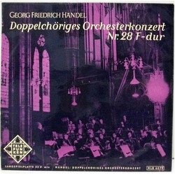 Georg Friedrich Händel Doppelchöriges Orchesterkonzert Nr. 28 F-Dur
