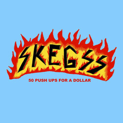 Skegss 50 Push Ups For A Dollar