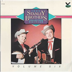 The Stanley Brothers Collectors Edition 1983 - Volume 6