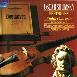 Ludwig van Beethoven / Philharmonia Orchestra / Andrew Davis / Oscar Shumsky Violin Concerto In D Major, Op. 61 / Romance In F Major, Op. 50