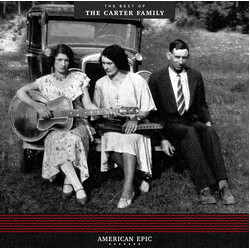 The Carter Family American Epic: The Best Of The Carter Family