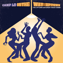 Camp Lo On The Way Uptown: The Uptown Saturday Night Demo