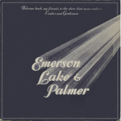Emerson, Lake & Palmer Welcome Back My Friends To The Show That Never Ends - Ladies And Gentlemen