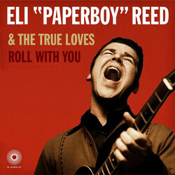 Eli "Paperboy" Reed & The True Loves Roll With You