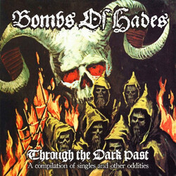 Bombs Of Hades Through The Dark Past (A Compilation Of Singles And Other Oddities)