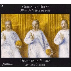 Guillaume Dufay / Diabolus In Musica / Antoine Guerber Missa Se La Face Ay Pale