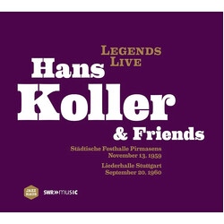 Hans Koller & Friends Städtische Festhalle Pirmasens November 13, 1959 - Liederhalle Stuttgart September 20, 1960
