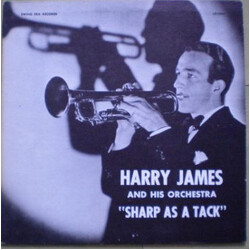 Harry James And His Orchestra Sharp As A Tack