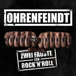 Ohrenfeindt Zwei Fäuste Für Rock'n'Roll