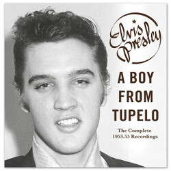Elvis Presley A Boy From Tupelo (The Complete 1953-55 Recordings)