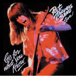 Pat Travers Band ...Live! Go For What You Know