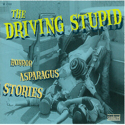 The Driving Stupid Horror Asparagus Stories