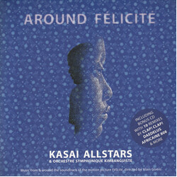 Kasai Allstars / Orchestre Symphonique Kimbanguiste Around Félicité